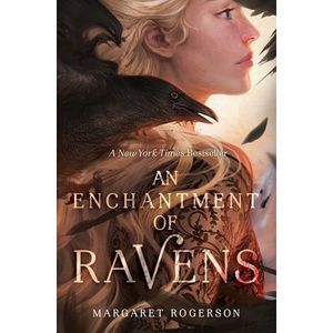 An Enchantment of Ravens -- Margaret Rogerson